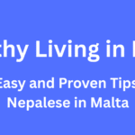 Healthy Living in Malta: 10 Easy and Proven Tips for Nepalese in Malta
